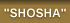 SHOSHA