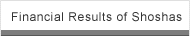 Financial Results of Shoshas