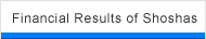 Financial Results of Shoshas